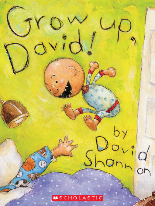 Title details for Grow Up, David! by David Shannon - Available